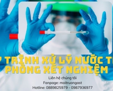 QUY TRÌNH XỬ LÝ NƯỚC THẢI PHÒNG XÉT NGHIỆM