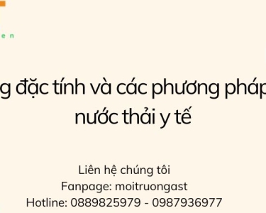 NHỮNG ĐẶC TÍNH VÀ CÁC PHƯƠNG PHÁP XỬ LÝ NƯỚC THẢI Y TẾ