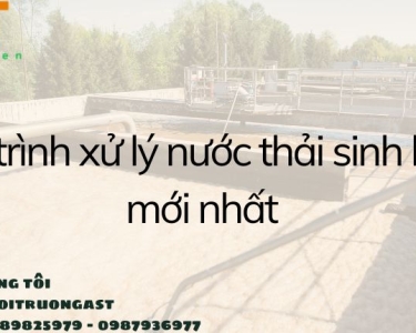 QUY TRÌNH XỬ LÝ NƯỚC THẢI SINH HOẠT MỚI NHẤT