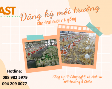 Thực hiện đăng ký môi trường cho trại nuôi vịt giống