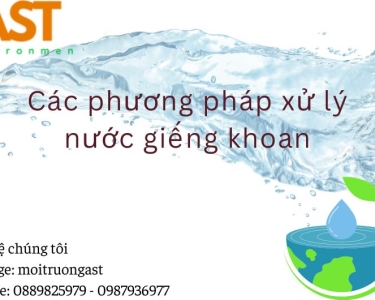 CÁC PHƯƠNG PHÁP XỬ LÝ NƯỚC GIẾNG KHOAN