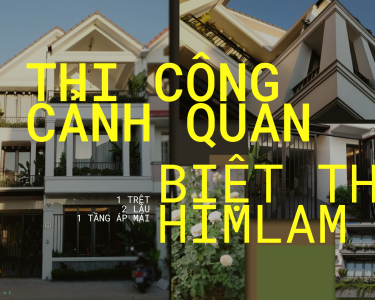 Thi công cảnh quan cho Biệt thự Himlam Quận 7