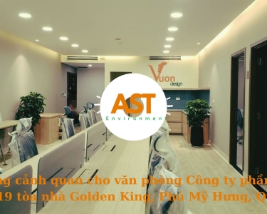 Thi công cảnh quan cho văn phòng công ty phần mềm tại tòa nhà Golden King